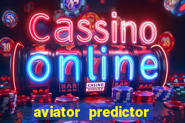 aviator predictor v4.0 apk